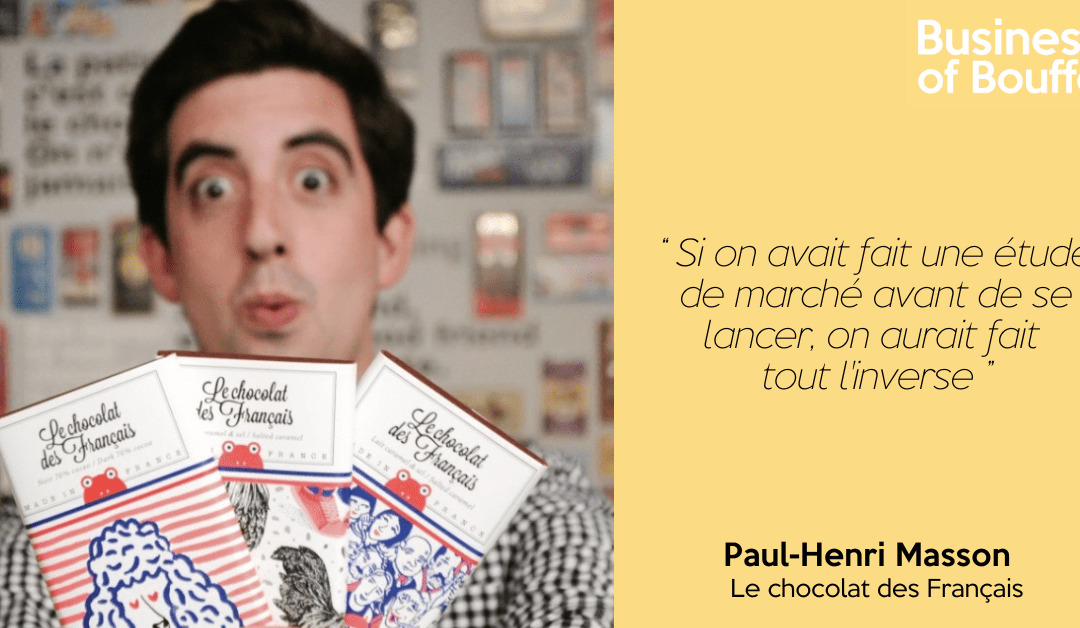Business of Bouffe #4 | Paul-Henri Masson – Le Chocolat des Français