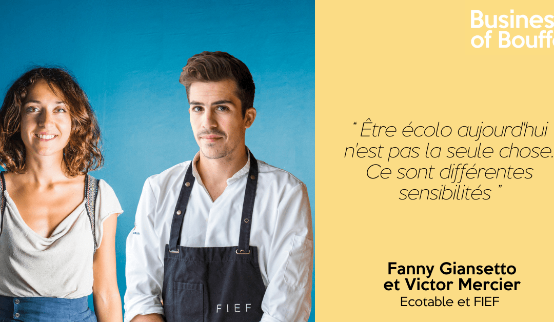 Business of Bouffe #21 | Fanny Giansetto et Victor Mercier – Ecotable et FIEF