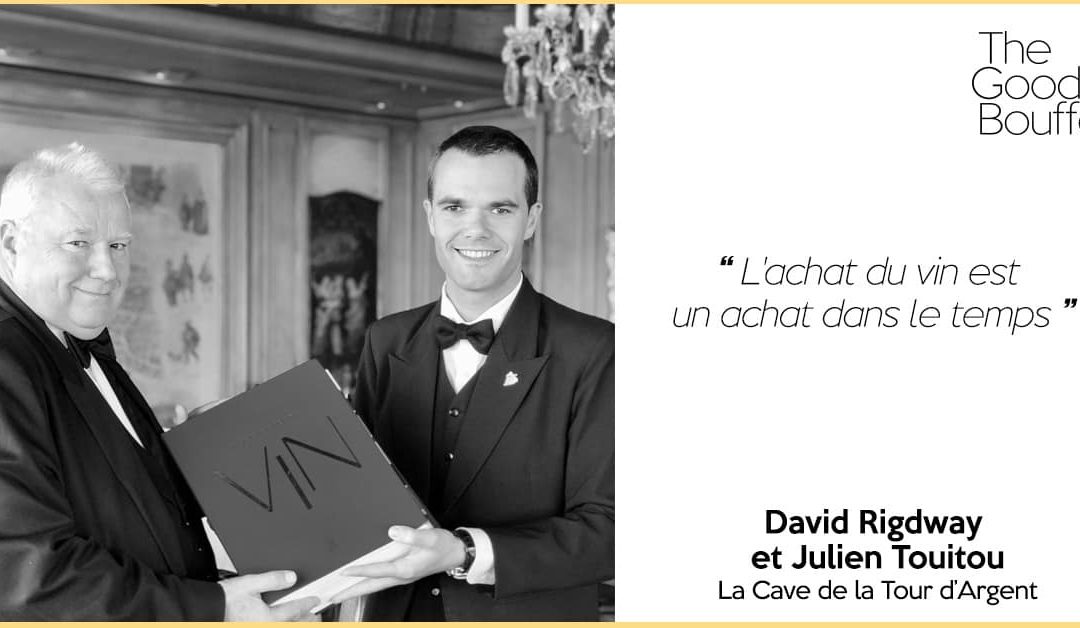 The Good Bouffe #2 | Découvrir la cave exceptionnelle de La Tour d’Argent