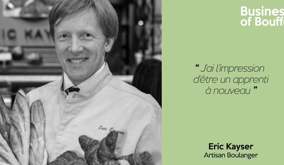 Fait Maison #27 | Eric Kayser – Artisan Boulanger