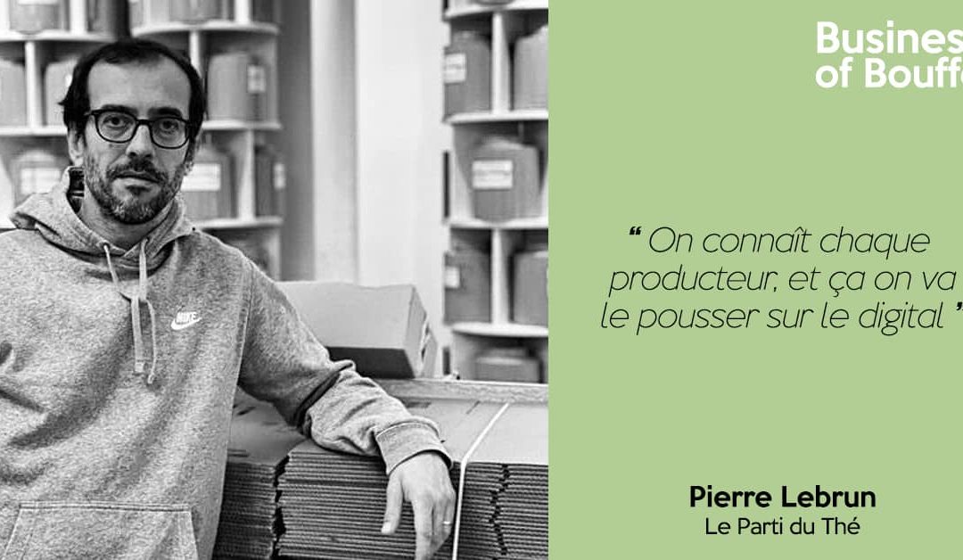 Fait Maison #30 | Pierre Lebrun – Le Parti du Thé