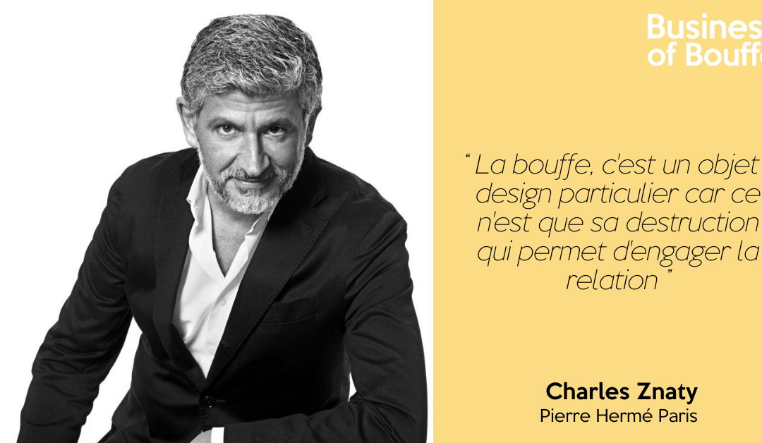 Business of Bouffe #26 | Charles Znaty – Pierre Hermé Paris