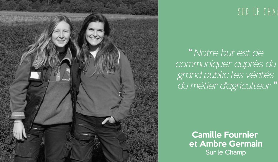 Sur le Champ #0 | Camille Fournier et Ambre Germain – Sur le Champ
