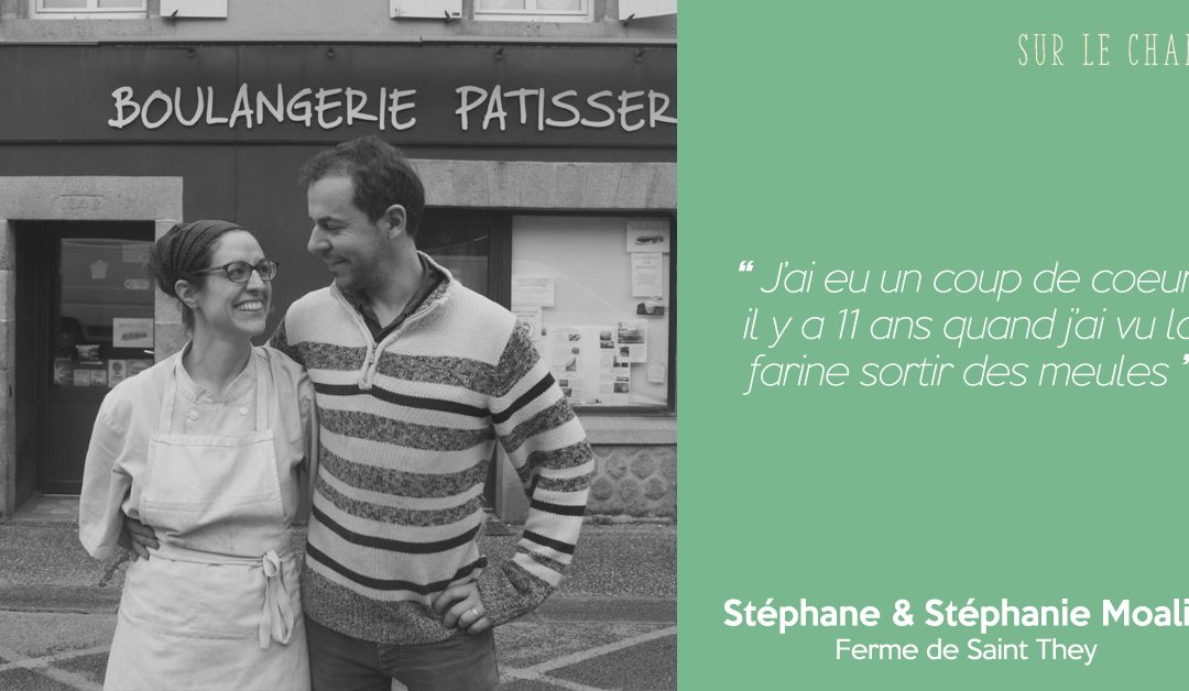 Sur le Champ #2 | Le couple au four et au moulin | Stéphane & Stéphanie Moalic – Ferme de Saint They