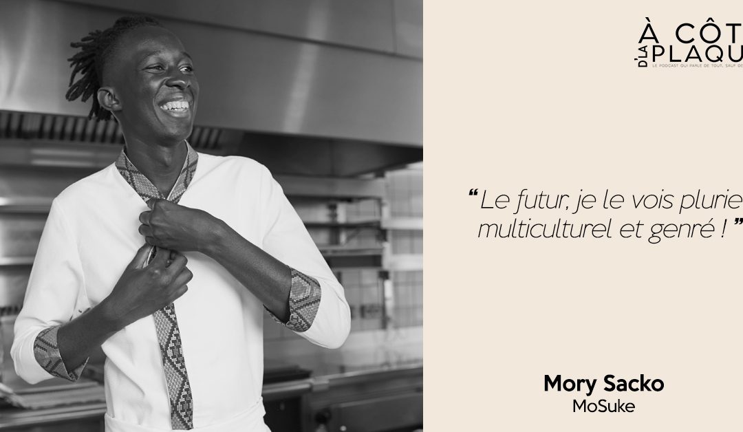 À Côté D’La Plaque #19 | Mory Sacko | Dévoreur de vie et passionné de tout, il construit sa carrière sur les valeurs de demain