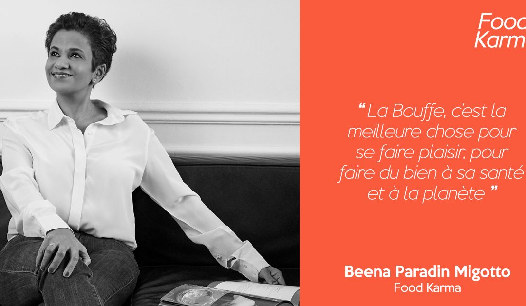 Food Karma #0 | Beena Paradin – Food Karma | Le podcast qui nous invite à agir dans la Bouffe