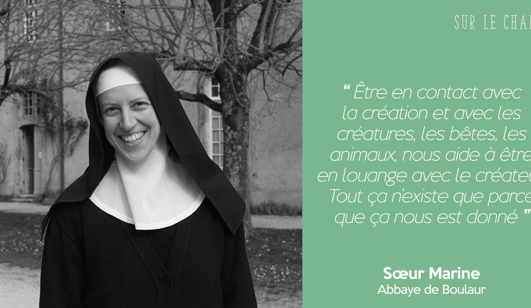 Sur le Champ #6 | Agriculture et vie monastique | Sœur Marine – Abbaye de Boulaur