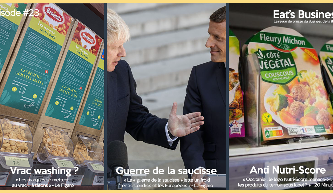 Eat’s Business #23 | Anti Nutri-Score, guerre de la saucisse et vrac-washing | avec la participation de Kelly Frank, co-fondatrice de Siga