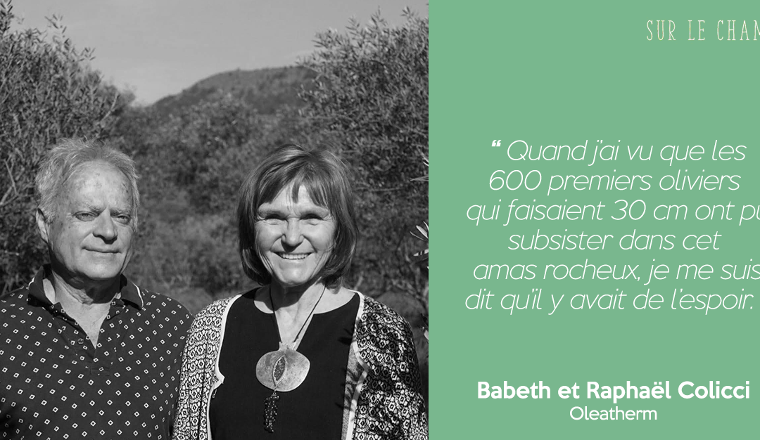 Sur le Champ #8 | La ferme qui soigne | Babeth et Raphaël Colicci – Oleatherm