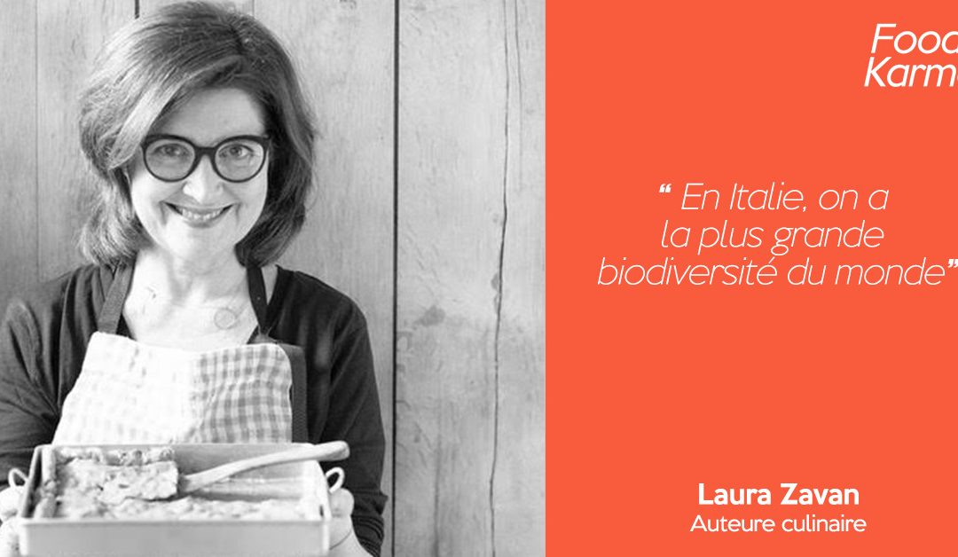 Food Karma #9 | Laura Zavan – Auteure culinaire |  La cuisine italienne : pour mettre tout le monde d’accord !