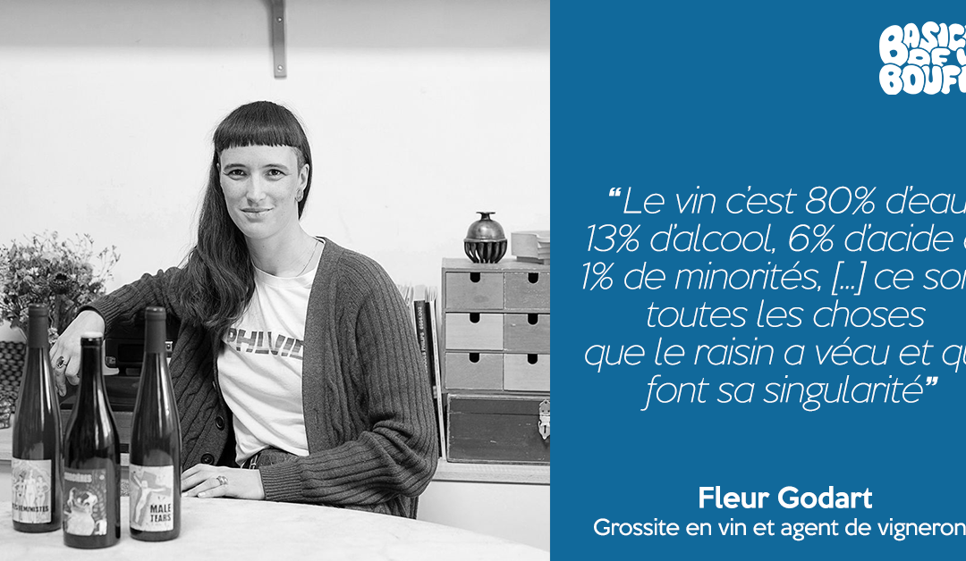 Basics of Bouffe | Saison #4 – Le vin | Fleur Godart – Grossiste de vin et agent de vigneron