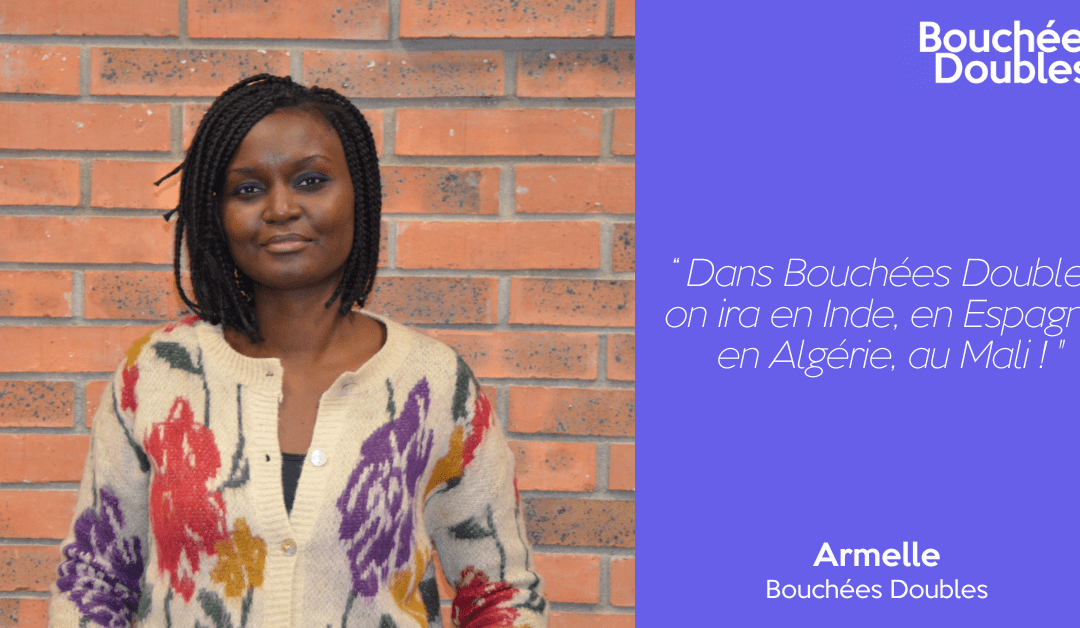 Bouchées Doubles épisode #0 | Armelle – Bouchées Doubles