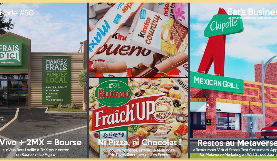Eat’s Business #50 | InVivo s’allient à 2MX, la série noire de contamination dans l’agro-alimentaire et les restaurants dans le Metaverse