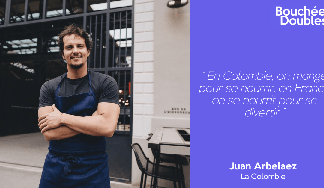 Bouchées Doubles #8 | Juan Arbelaez – La Colombie