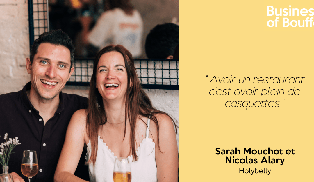 Business of Bouffe #43 | Sarah Mouchot et Nicolas Alary – Holybelly