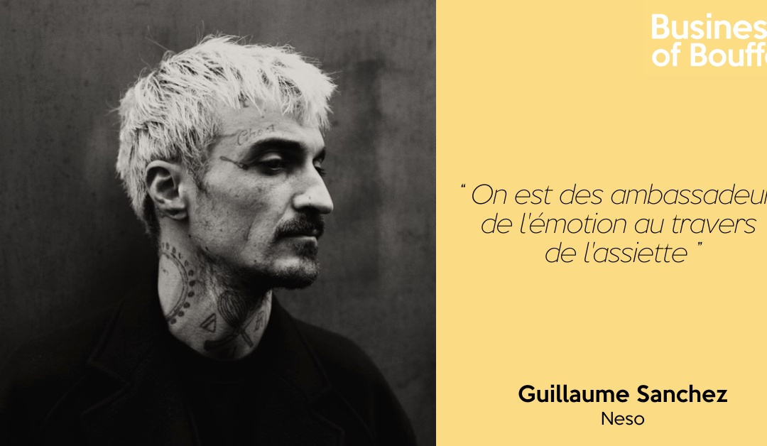 Business of Bouffe #45 | Guillaume Sanchez – Neso