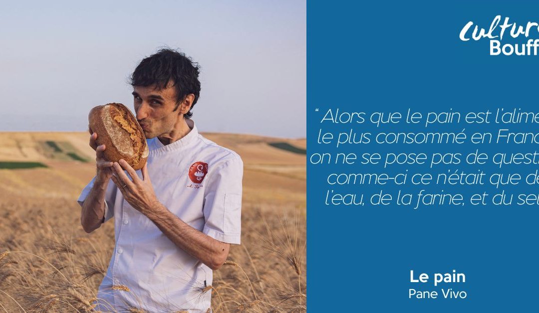 Culture Bouffe #4 I Le pain I Adriano Farano – Pane Vivo