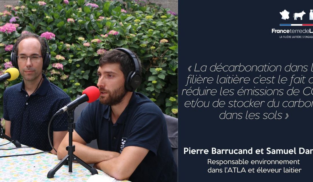 France Terre de Lait #6 – Saison 2 I Comment est abordé le sujet de la décarbonation dans la filière laitière ?