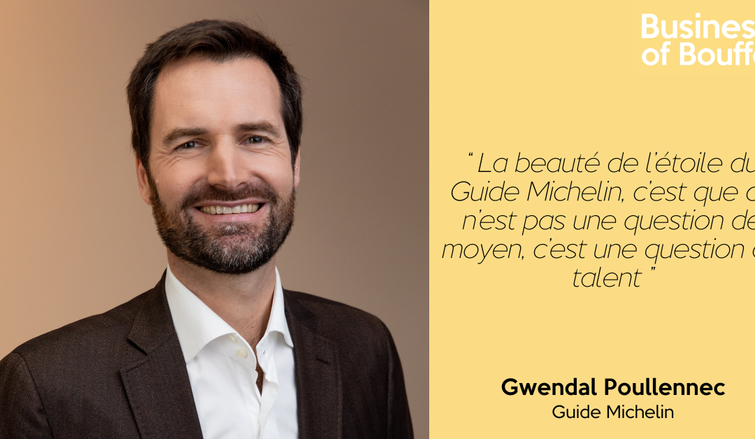 Business of Bouffe #51 | Gwendal Poullennec – Guide Michelin
