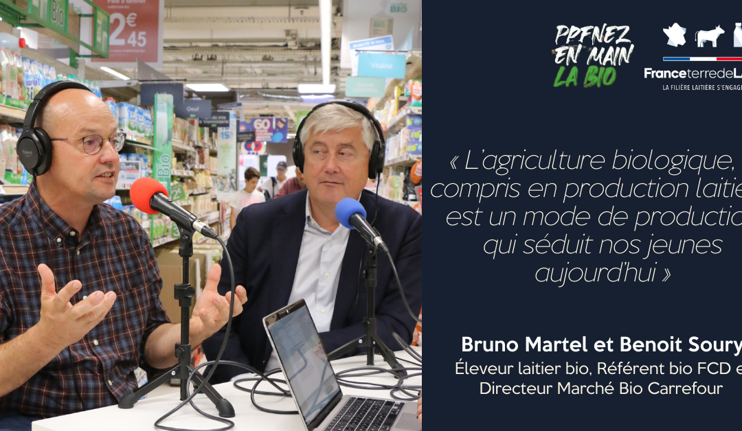 France Terre de Lait #8 – Saison 2 | Comment prendre en main la filière laitière bio ?