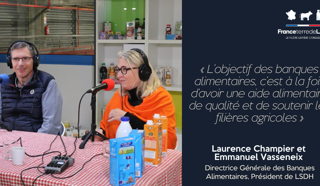 France Terre de Lait #10 – Saison 2 | Pourquoi soutenir les banques alimentaires ?