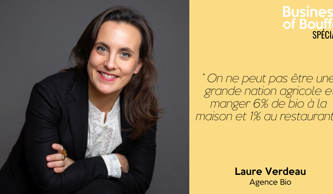 Business of Bouffe #61 | Laure Verdeau – Agence Bio