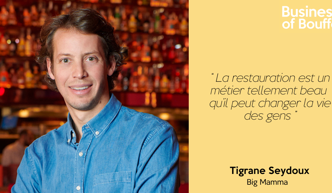 Business of Bouffe #64 | Tigrane Seydoux – Big Mamma