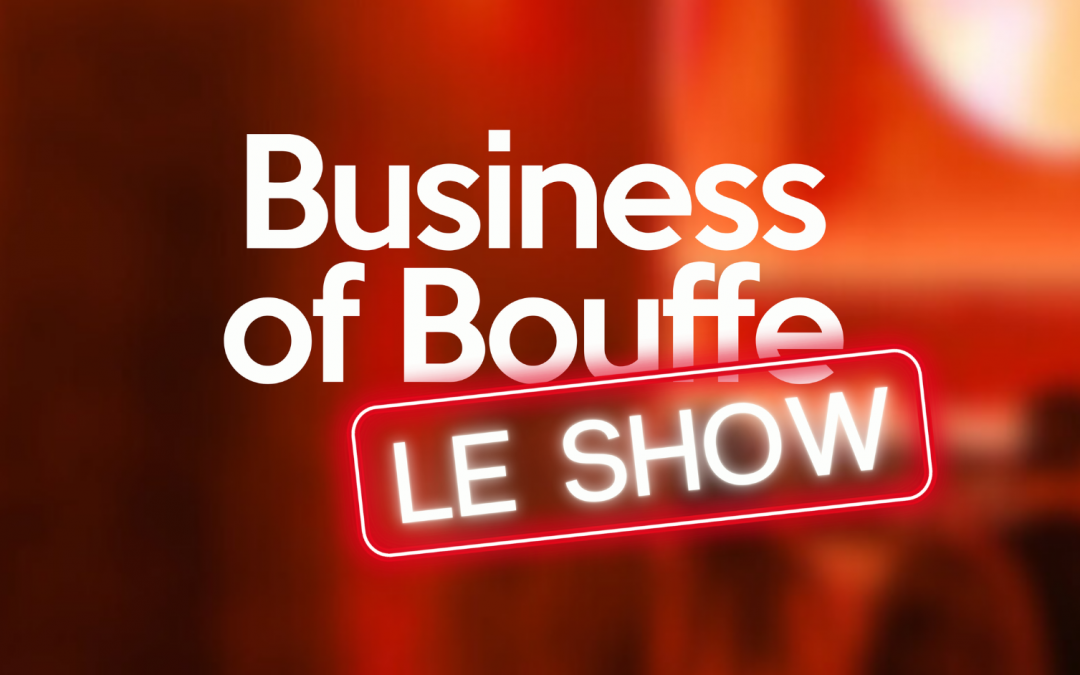 Business of Bouffe – Le Show | Stéphanie Le Quellec, Graffi Rathamohan & Moïse Sfez