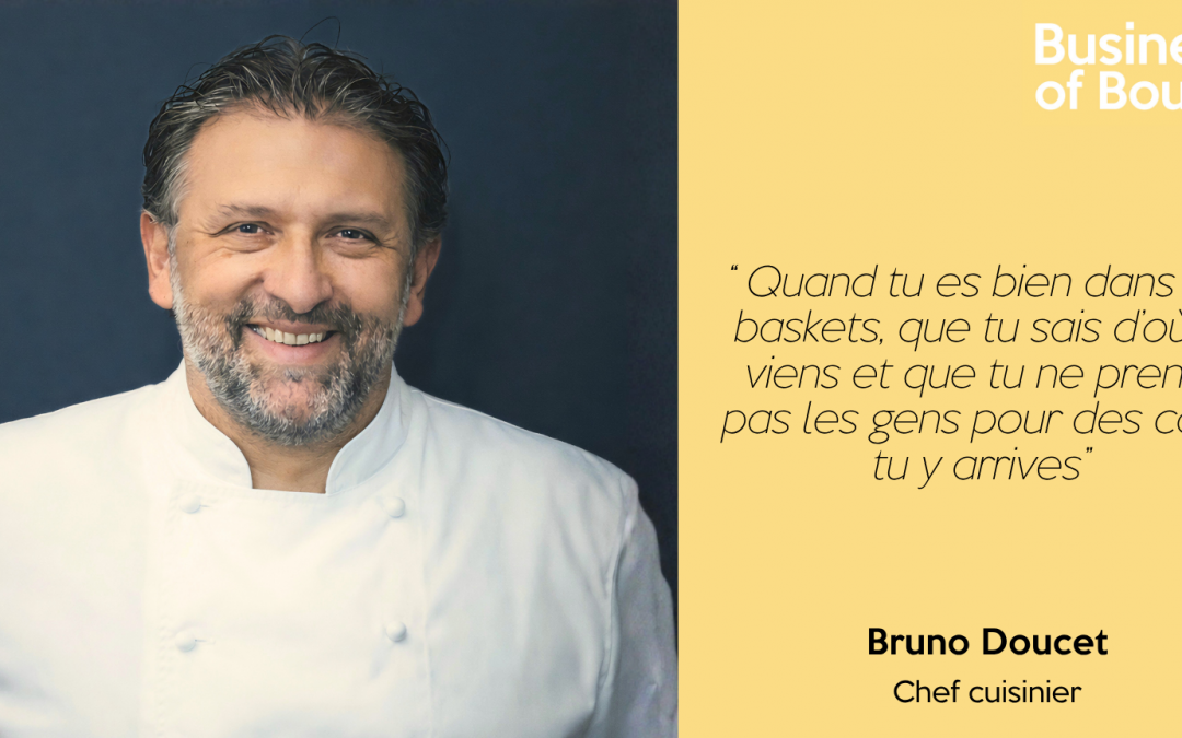 Business of Bouffe #78 | Bruno Doucet – Chef Cuisinier